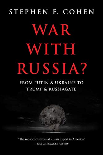 War with Russia?: From Putin &amp; Ukraine to Trump &amp; Russiagate - Kindle edition by Cohen, Stephen F.. Politics &amp; Social Sciences Kindle eBooks @ Amazon.com.