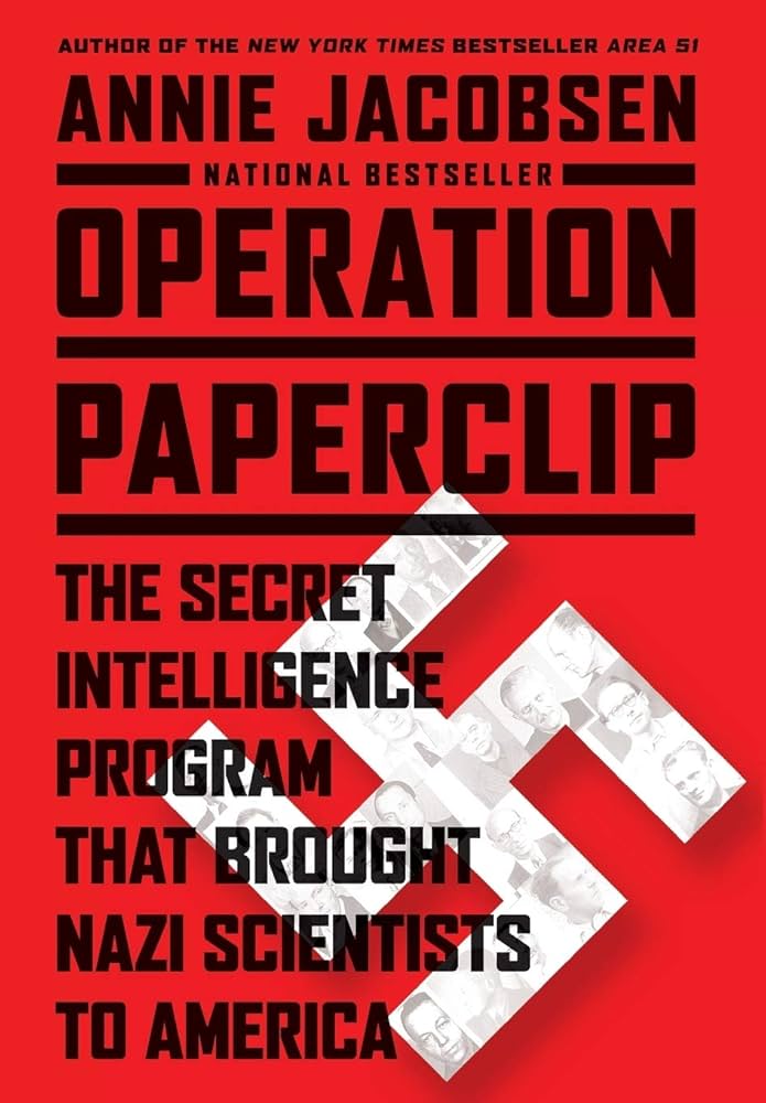 Amazon.it: Operation Paperclip: The Secret Intelligence Program That Brought Nazi Scientists to America - Jacobsen, Annie - Libri